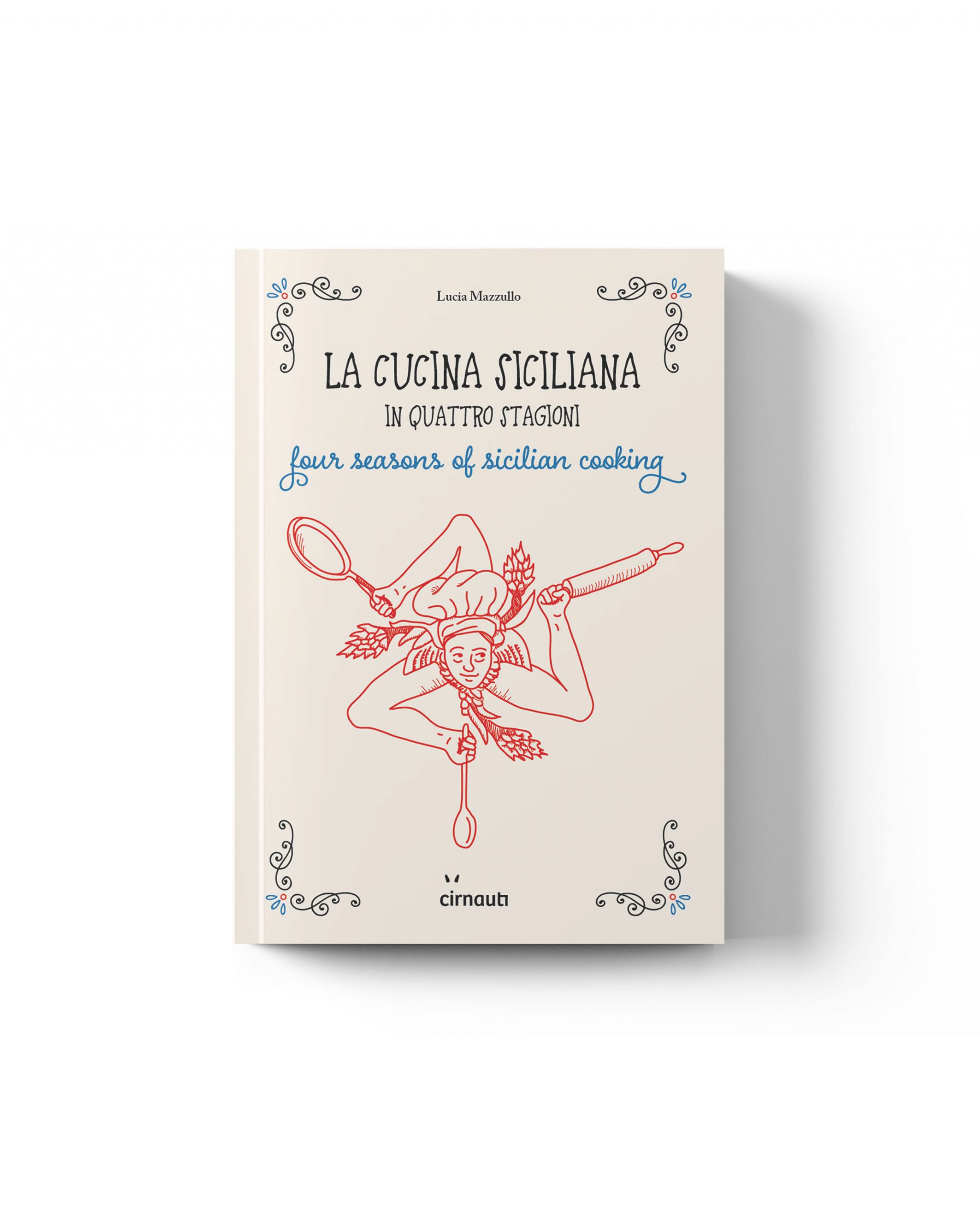Four Season of Sicilian Cooking - Lucia Mazzullo Cookbook