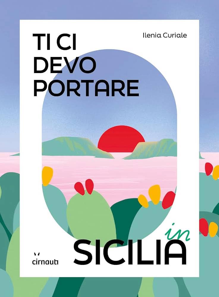 ti-ci-devo-portare-in-sicilia-ilenia-curiale-book